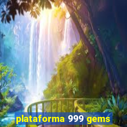 plataforma 999 gems